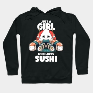 Just A Girl Who Loves Sushi Kawaii Food Japanese Sushi Lover Hoodie